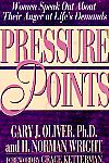 Pressure Points- by Gary J. Oliver and H. Norman Wright